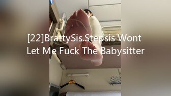 [22]BrattySis.Stepsis Wont Let Me Fuck The Babysitter